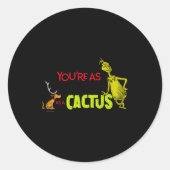 Sticker Rond Youre As Cuddly As A Cactus Quote (Devant)