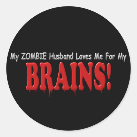 Sticker Rond Zombie Mari aime les cerveaux DRIP conception (Devant)