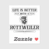 Sticker Rottweiler La vie des chiens est meilleure avec (Feuille)
