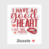 Sticker Rouge - j'ai un bon coeur mais cette bouche (Feuille)