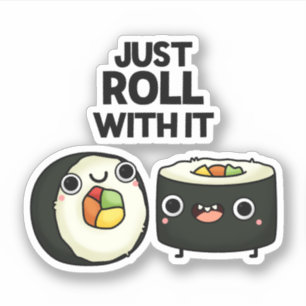 Sticker Rouler Avec Il Drôle Sushi Roll Pun