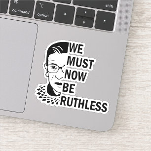 Sticker Ruth Bader Ginsburg, Nous Devons Maintenant Être 
