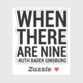 Sticker Ruth Bader Ginsburg - Quand il y en a neuf (Feuille)