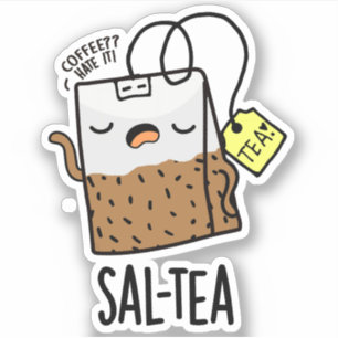 Sticker Sal-tea Funny Tea Pun