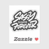 Sticker Sassy depuis toujours (Feuille)