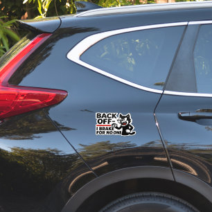 Sticker "Savourez "Reculer - Je freine pour personne !"