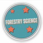 Sticker Sciences forestières<br><div class="desc">Un cadeau pour tous les amateurs de sciences forestières,  y compris les étudiants et les enseignants.</div>