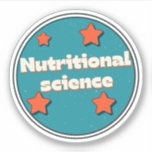 Sticker Sciences nutritionnelles<br><div class="desc">Un cadeau pour tous les amateurs de sciences nutritionnelles, </div>