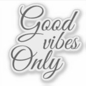 Sticker Script élégant Good Vibes uniquement Motivationnel (Devant)