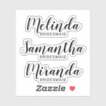 Sticker Script moderne Nom personnalisé de la servante<br><div class="desc">Sticker personnalisé moderne Bridesmaids personnalisées avec le nom de la femme d'honneur personnalisée dans un style de police de script moderne avec titre dans le style de police sans serif moderne. Aussi parfait pour Maid of Honor,  Flower Girl,  Mother of the Bride et plus.</div>