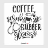 Sticker Scrubs De Café Et Gants En Caoutchouc Infirmière D (Feuille)