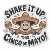 Sticker Secouez-Le Ce Cinco De Mayo ! (Devant)