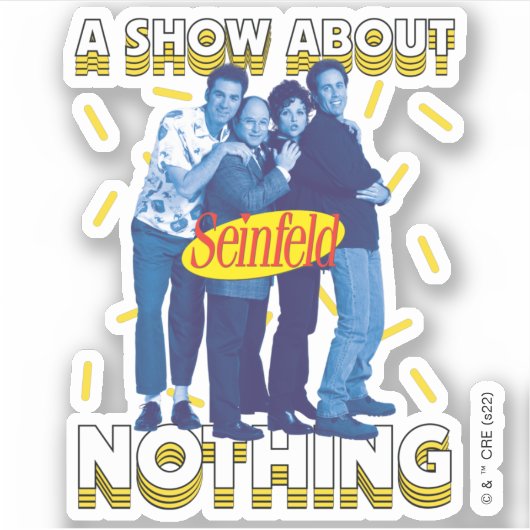 Sticker Seinfeld | A Show About Nothing (Devant)