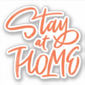 Sticker Séjournez à la maison (Devant)