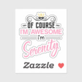 Sticker Sérénité Bien sûr Je suis un nom génial (Feuille)