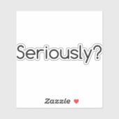 Sticker Sérieusement (Feuille)