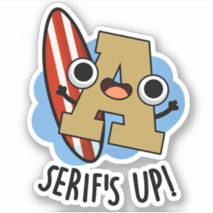 Sticker Serif Up Funky Font Type Pun