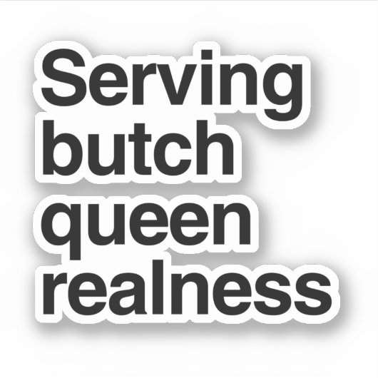 Sticker Servir la reine boucherie realness (Devant)