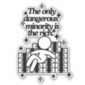Sticker Seule minorité dangereuse (Devant)