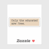 Sticker Seules les personnes instruites sont libres - Dark (Feuille)