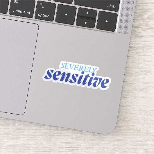 Sticker Severely Sensitive | Funny Anxiety Antisocial Blue (Détail)