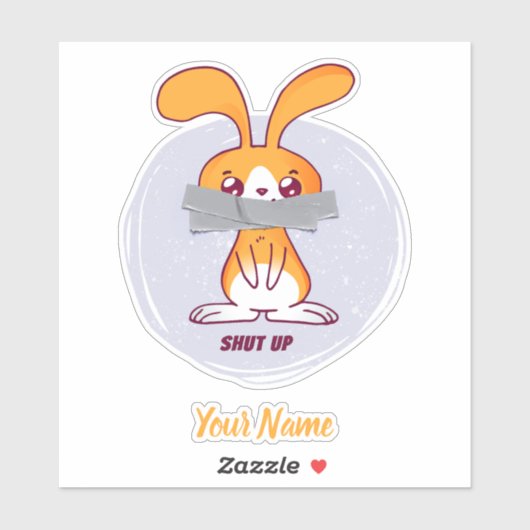 Sticker Shut up rabbit Funny Sarcastic Comic Design (Feuille)