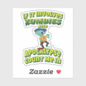 Sticker Si Cela Impliquait Des Zombies Et Une Apocalypse M (Feuille)