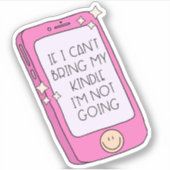 Sticker Si je n'arrive pas à apporter mon Kindle, je ne va (Devant)