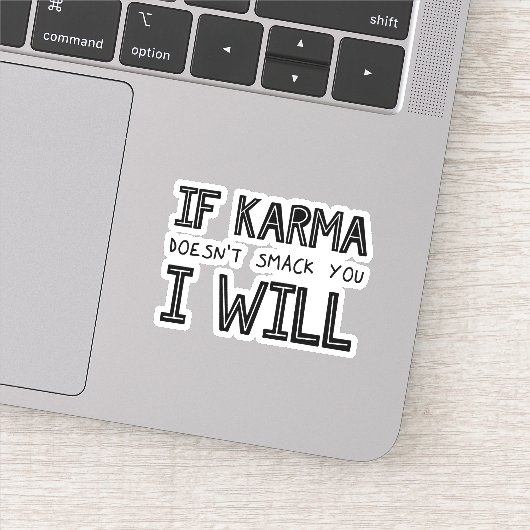Sticker Si Karma ne vous frappe pas, je le ferai (Détail)