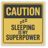 Sticker Signal de prudence - Dormir est ma superpuissance (Devant)
