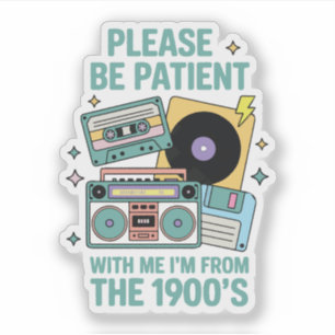 Sticker S'il vous plaît soyez patient avec moi, je suis de