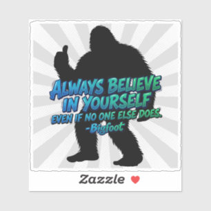 Sticker Silhouette de Bigfoot Croire en soi Citation