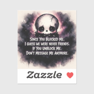 Sticker Since You Blocked Me Chibi Gothic Skull