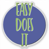 Sticker Slogan de 12 étapes Easy Does It (Devant)
