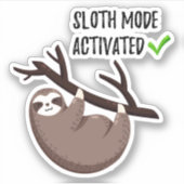 Sticker Sloth dit : | Mode Sloth activé (Devant)