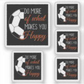 Sticker Soccer - Faites Ce Qui Vous Rend Heureux (Devant)