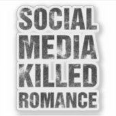 Sticker Social Media Killed Romance (Devant)