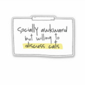 STICKER SOCIALEMENT SATISFAISANT MAIS PRÊT À DISCUTER DES  (Devant)