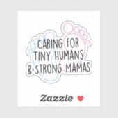 Sticker Soins Aux Petits Humains Et Forts Mamas Infirmière (Feuille)