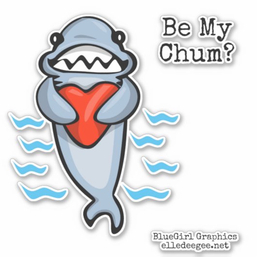 Sticker Sois ma valentine de requin chum (Devant)