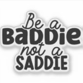 Sticker Sois un mauvais mort pas un triste mort (Devant)