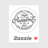 Sticker Sometimes You Forget You're Awesome (Feuille)