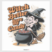 Sticker Sorcière Il Vaut Mieux Avoir Mon Bonbon (Feuille)