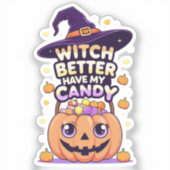 Sticker Sorcière mieux avoir mon bonbon - mignonne Hallowe (Recto)
