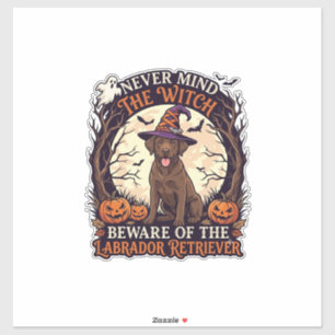 Sticker Sorcière, n'importe quoi, Labrador Retriever Méfie