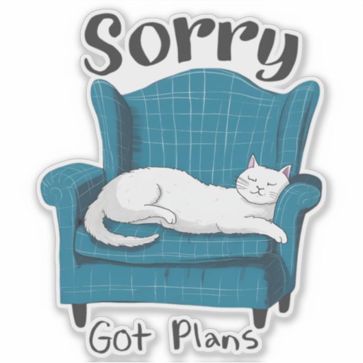 Sticker Sorry Got Plans Funny Cat Lover Gift (Devant)