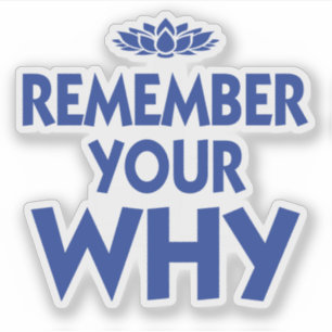 Sticker Souvenez-vous de votre rappel pourquoi inspiration