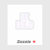 Sticker Soyez audacieux (Feuille)