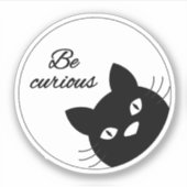 Sticker Soyez Curieux (Devant)