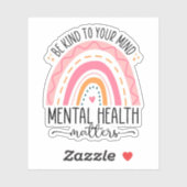 Sticker Soyez Gentil À Votre Esprit, Sensibilisation À La  (Feuille)